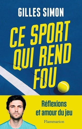 Livrenpoche : Ce sport qui rend fou : Réflexions et amour du jeu - Simon Gilles - Livre