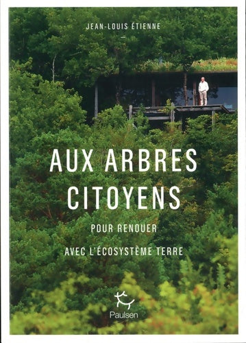 Livrenpoche : Aux arbres citoyens - Pour renouer avec l'écosystème Terre - Jean-Louis Etienne - Livre