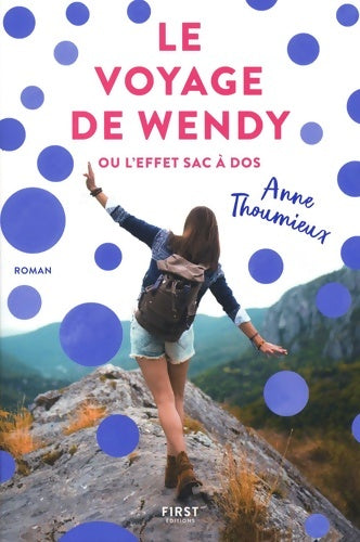 Livrenpoche : Le Voyage de Wendy ou l'effet sac à dos - Anne Thoumieux - Livre
