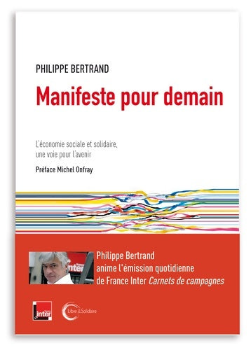 Livrenpoche : Manifeste pour demain : L'économie sociale et solidaire la voie d'avenir ? - Philippe Bertrand - Livre