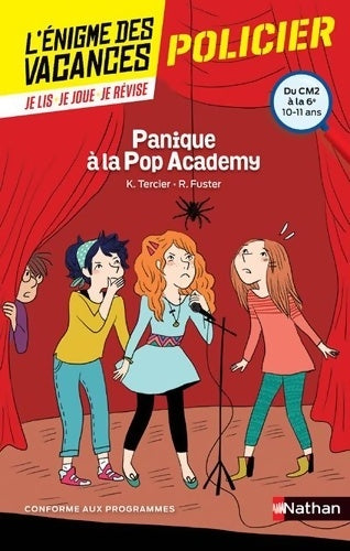 Livrenpoche : L'énigme des vacances - Panique à la Pop Academy - Un roman-jeu pour réviser les principales notions du programme - CM2 vers 6e - 10/11 ans : Du CM2 à la 6ème - Karine Tercier - Livre