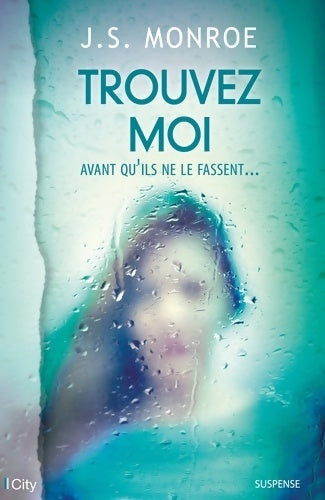 Livrenpoche : Trouvez-moi - J. S. Monroe - Livre