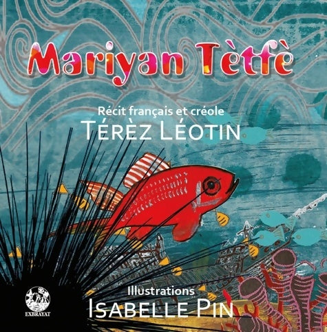 Livrenpoche : Mariyan tètfè - Térèz Léotin - Livre
