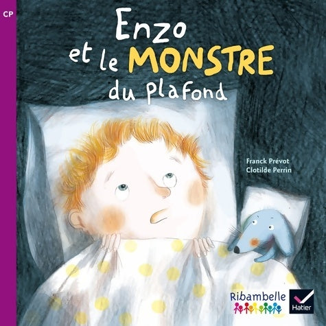 Livrenpoche : Ribambelle CP série violette éd. 2014 - Enzo et le monstre du plafond - Album 3 - Franck Prévot - Livre