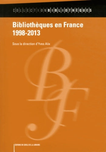 Livrenpoche : Bibliothèques en France - Yves Alix - Livre