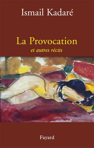 Livrenpoche : La Provocation et autres récits - Ismail Kadaré - Livre