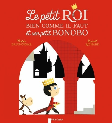 Livrenpoche : Le petit roi bien comme il faut et son petit bonobo - Laurent Richard - Livre