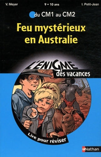 Livrenpoche : Feu mystérieux en Australie : Du CM1 au CM2 - Vincent Meyer - Livre