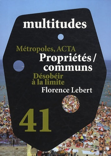 Livrenpoche : Multitudes N°41 / : Proprietes Communs - Collectif - Livre