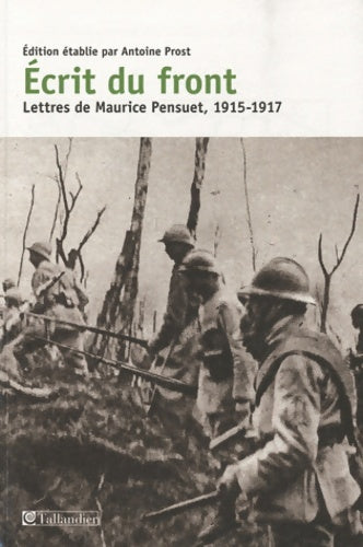 Livrenpoche : écrit du front : Lettres de Maurice Pensuet 1915-1917 - Jean Pensuet - Livre