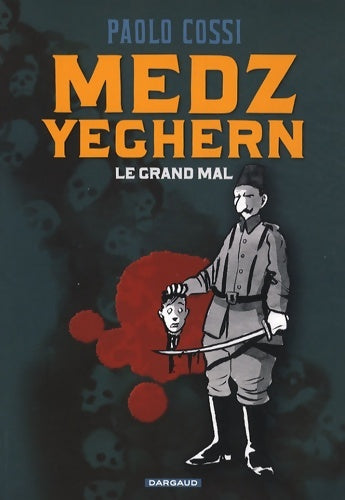 Livrenpoche : MEDZ YEGHERN - LE GRAND MAL - Paolo Cossi - Livre