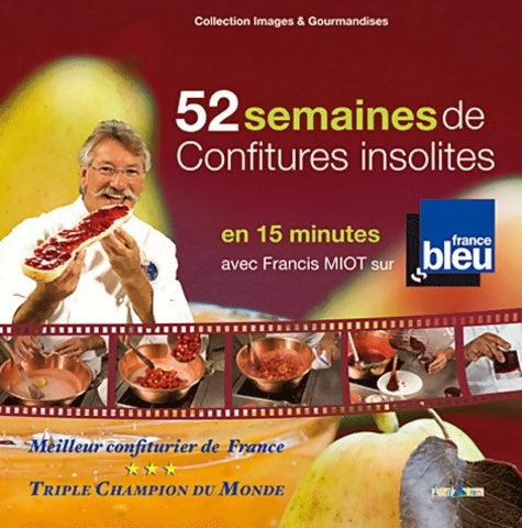 Livrenpoche : 52 semaines de confitures insolites - Francis Miot - Livre