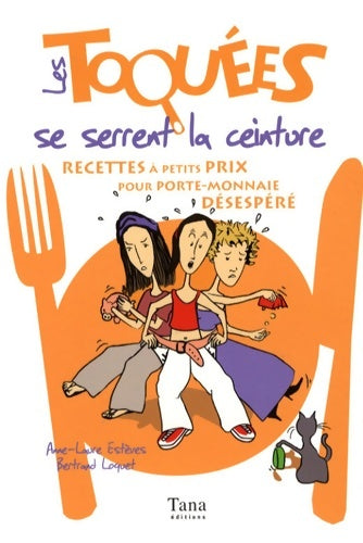Livrenpoche : TOQUEES SE SERRENT LA CEINTURE - Anne-Laure Estéves - Livre
