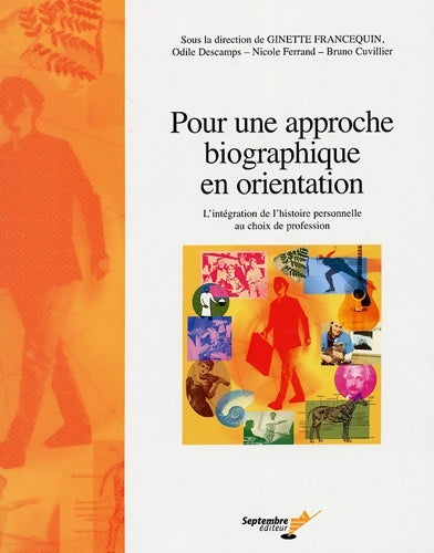 Livrenpoche : Pour une approche biographique en orientation : L'intégration de l'histoire personnelle au choix de profession - Ginette Francequin - Livre