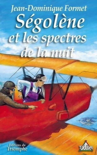 Livrenpoche : Ségolène et les spectres de la nuit - Jean-Dominique Formet - Livre