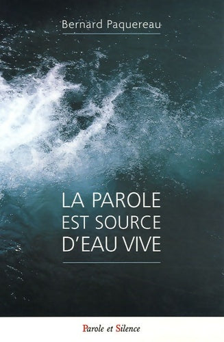 Livrenpoche : parole est source d'eau vive - Paquereau B. - Livre