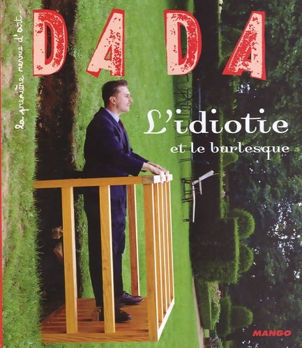 Livrenpoche : Revue Dada numéro 111. L'idiotie et le burlesque - Collectif - Livre