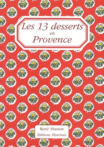 Livrenpoche : Les 13 desserts en Provence - René Husson - Livre