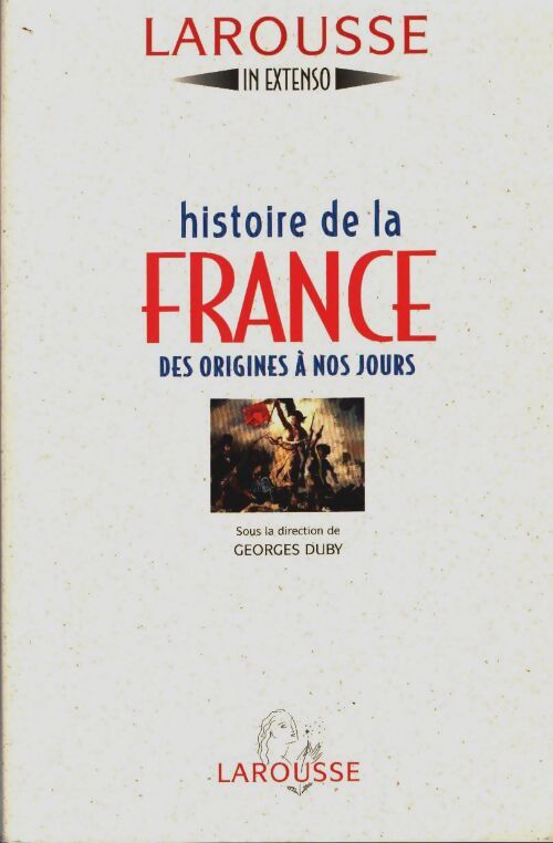 Livrenpoche : Histoire de la France des origines à nos jours - Georges Duby - Livre
