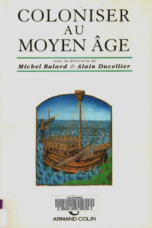 Livrenpoche : Coloniser au moyen age : Méthodes d'expansion et techniques de domination - Michel Balard - Livre