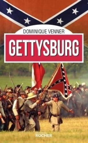 Livrenpoche : Gettysburg - Dominique Venner - Livre