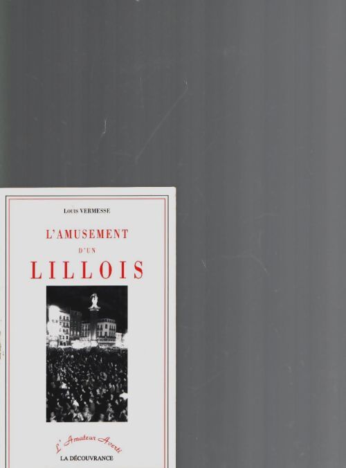 Livrenpoche : L'amusement d'un lillois - Louis Vermesse - Livre