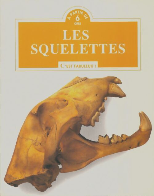 Livrenpoche : Les squelettes c'est fabuleux - Angela Wilkes - Livre