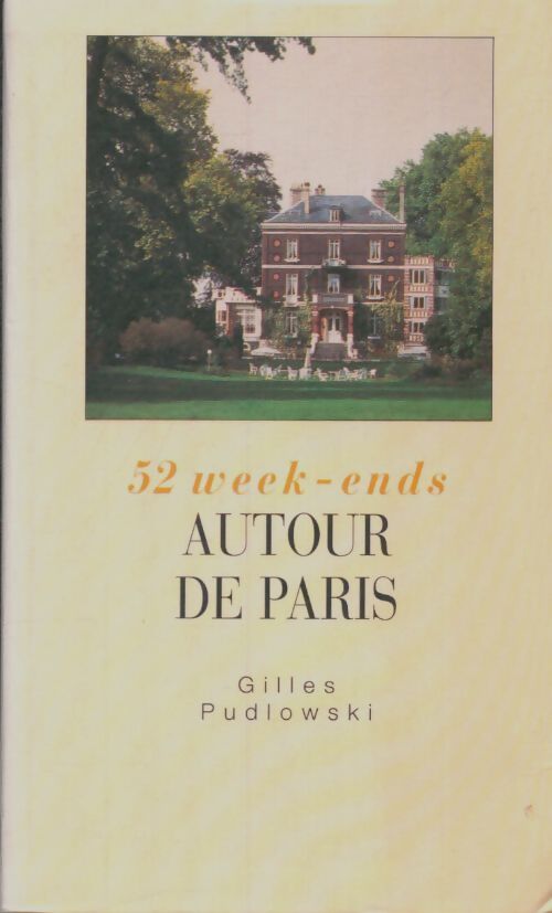 Livrenpoche : 52 week-ends autour de Paris - Pudlowski - Livre