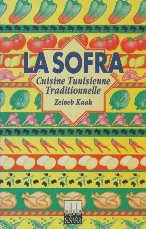 Livrenpoche : La sofra : Cuisine tunisienne traditionnelle - Zeineb Kaak - Livre