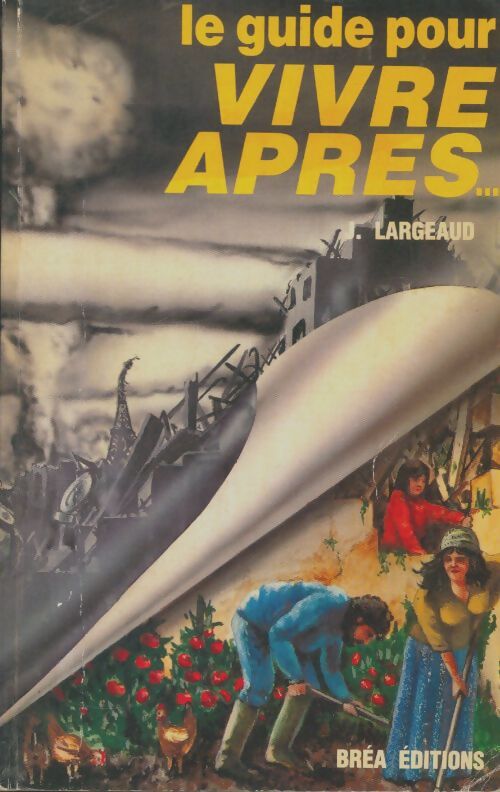 Livrenpoche : Le guide pour vivre après - J Largeaud - Livre