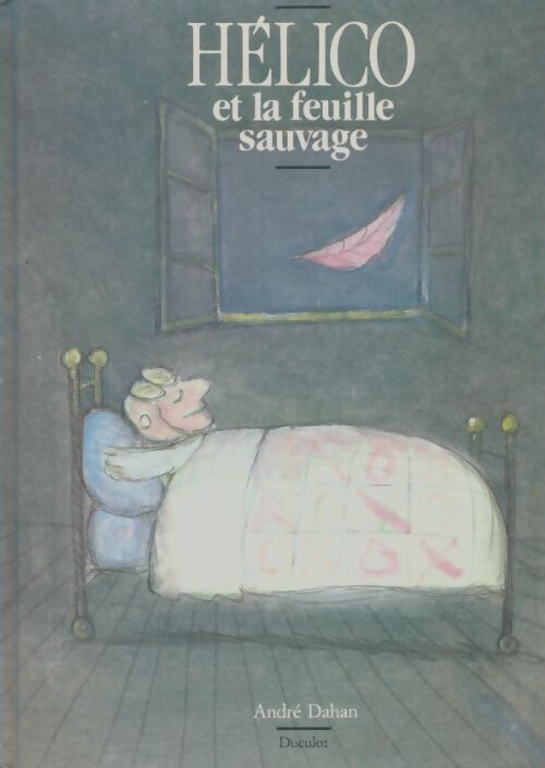 Livrenpoche : Hélico et la feuille sauvage - André Dahan - Livre