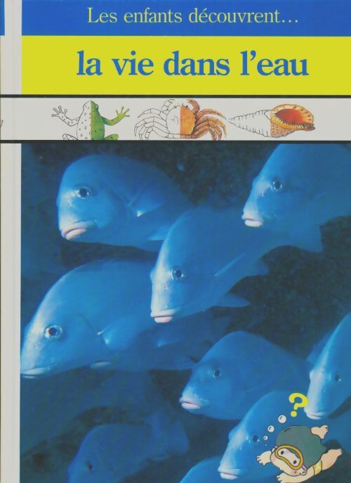 Livrenpoche : La vie dans l'eau - Dominique Aubert - Livre