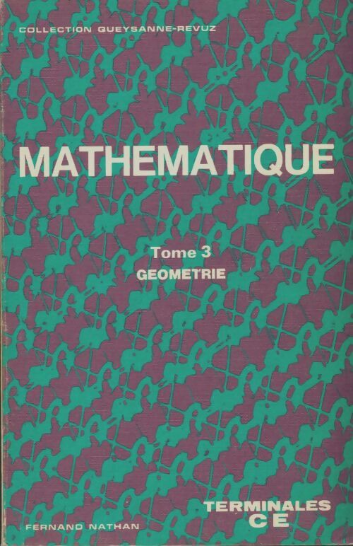 Livrenpoche : Mathématique Terminales C,E Tome III : Géométrie - Joëlle Pichaud - Livre