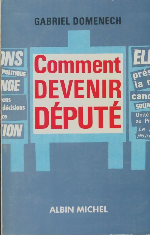 Livrenpoche : Comment devenir député - Gabriel Domenech - Livre