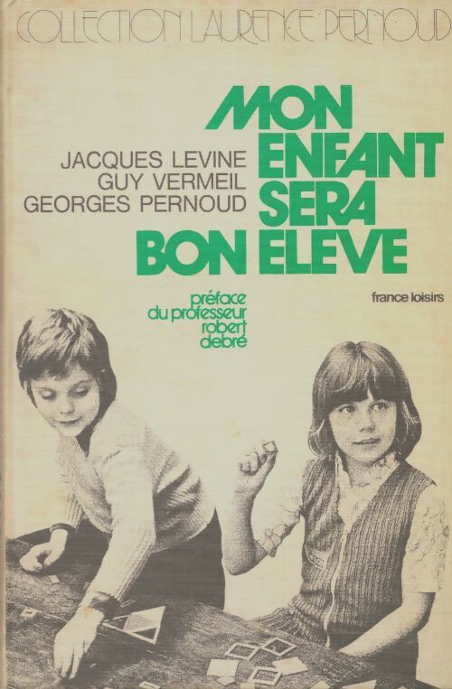 Livrenpoche : Mon enfant sera bon élève - Jacques Levine - Livre