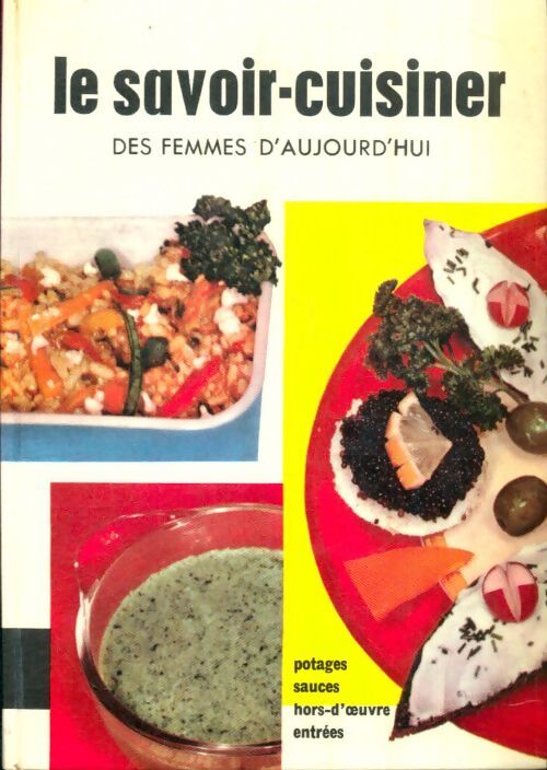 Livrenpoche : Le savoir-cuisiner des femmes d'aujourd'hui - Collectif - Livre