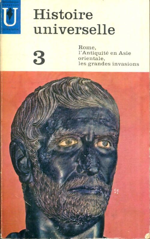 Livrenpoche : Histoire universelle Tome III : Rome, l'Antiquité en Asie orientale, les grandes invasions - Carl Grimberg - Livre