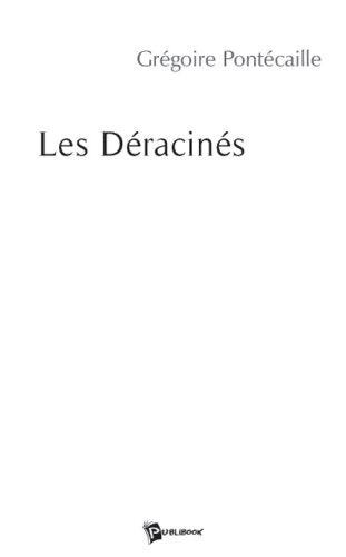 Livrenpoche : Les déracinés - Gregoir Pontecaille - Livre