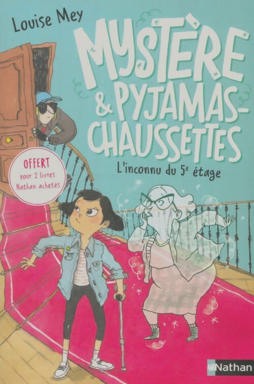 Livrenpoche : Mystère et pyjama-chaussettes - L'inconnu du 5ème étage Tome I - Roman dès 9 ans - Louise Mey - Livre