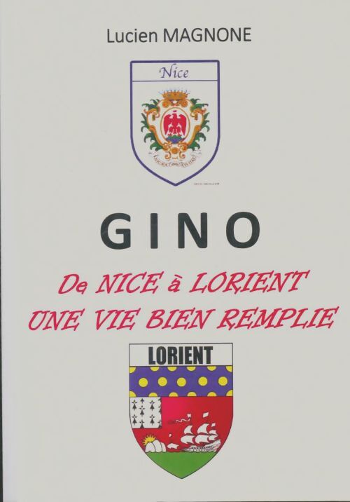 Livrenpoche : Gino de Nice à Lorient une vie bien remplie - Lucien Magnone - Livre