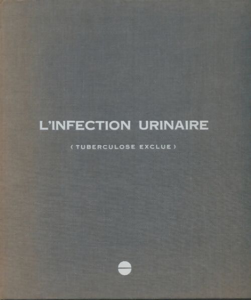 Livrenpoche : L'infection urinaire - Collectif - Livre