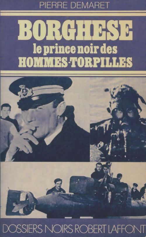 Livrenpoche : Borghese : Le prince noir des hommes-torpilles - Pierre Demaret - Livre