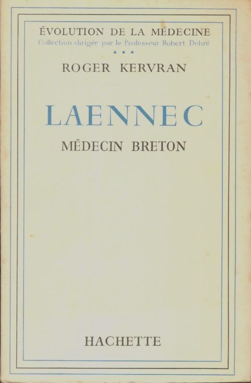 Livrenpoche : Laennec médecin breton - Roger Kervran - Livre