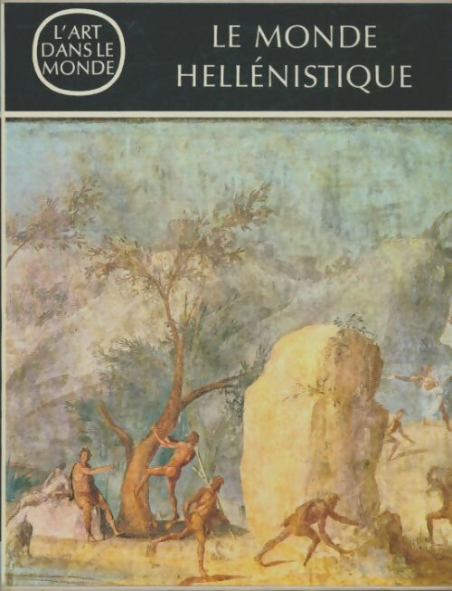 Livrenpoche : Le monde héllénistique - T.B.L Webster - Livre