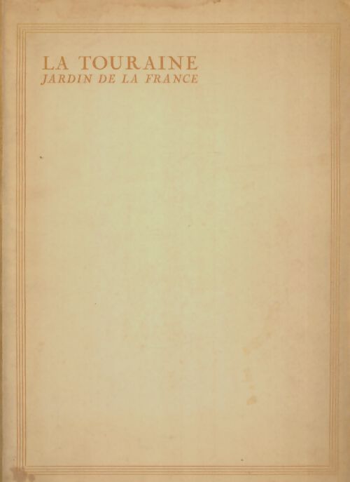 Livrenpoche : La Touraine jardin de la France - V Guignard - Livre