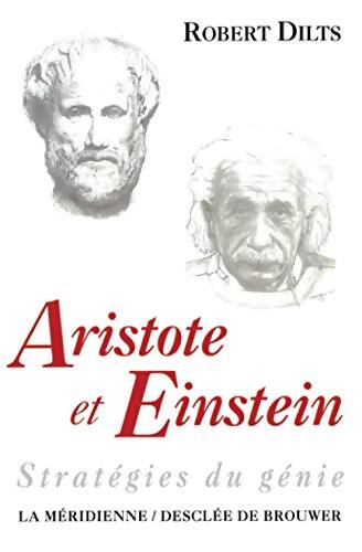 Livrenpoche : Aristote et Einstein : Stratégies du génie - Robert Dilts - Livre