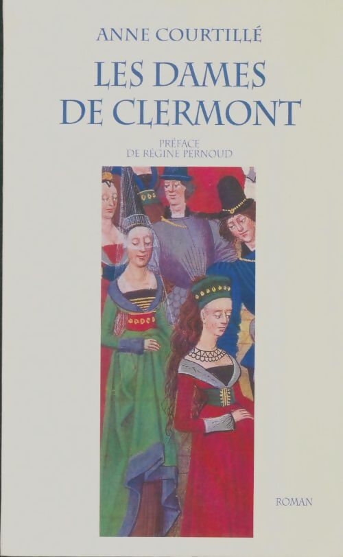 Livrenpoche : Les dames de Clermont - Anne Courtillé - Livre