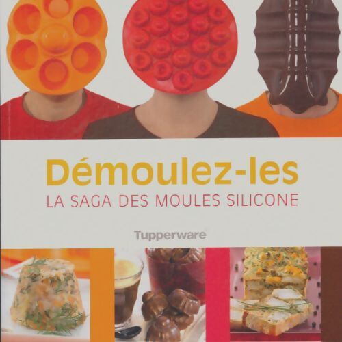 Livrenpoche : Demoulez les - la saga des moules silicone - Collectif - Livre