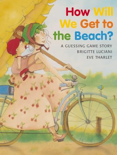 Livrenpoche : How will we get to the beach? - Brigitte Luciani - Livre