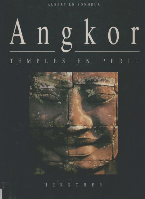 Livrenpoche : Angkor les temples en péril - Albert Le Bonheur - Livre